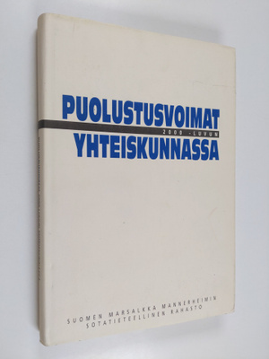 Martti (toim.) Haavisto : Puolustusvoimat 2000-luvun yhte...