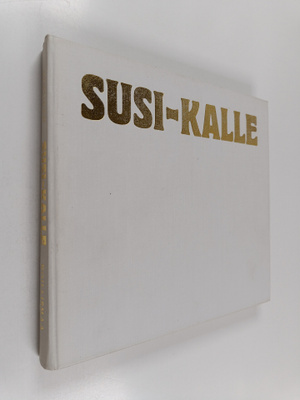 Noponen Paavo : Susi Kalle Koillismaa