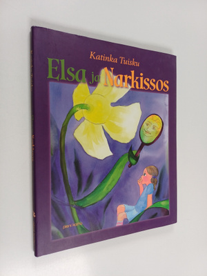 Katinka Tuisku : Elsa ja Narkissos