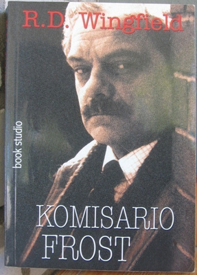 R .D. Wingfield: Komisario Frost, Book Studio 1999. 2p. 397s