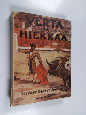 Vicente Blasco Ibanez : Verta ja hiekkaa