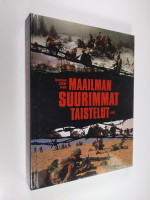 Jeremy (toim.) Black : Maailman suurimmat taistelut