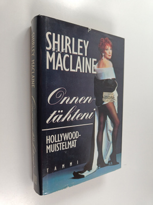 Shirley MacLaine : Onnentähteni : Hollywood-muistelmat