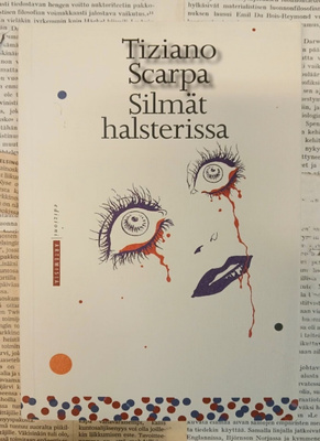 Tiziano Scarpa - Silmät halsterissa: lyhyt essee.. (nid.)