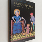 Sari Katajala-Peltomaa : Lapsuus ja arki antiikissa ja ke... - pikkukuva 1