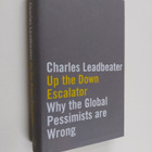 Charles Leadbeater : Up the Down Escalator - Why the Glob... - pikkukuva 1
