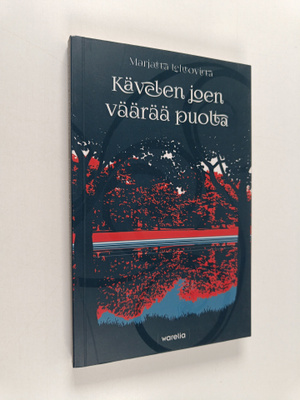 Marjatta Lehtovirta : Kävelen joen väärää puolta