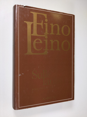 Eino Leino : Sulle laulan : valikoima Eino Leinon runoja
