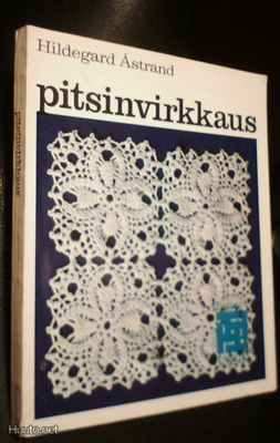 Hildegard Åstrand: Pitsinvirkkaus (1.p.1975) Sis.postikulut