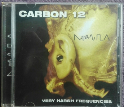 Carbon 12 - Very Harsh Frequencies