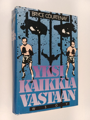 Bryce Courtenay : Yksi kaikkia vastaan
