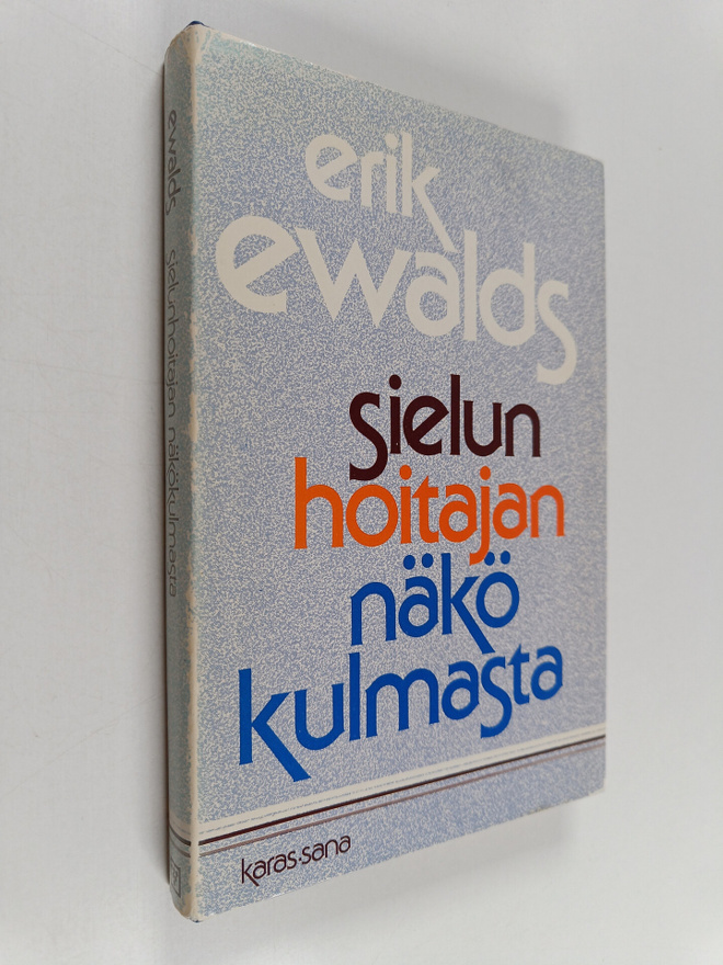 Erik Ewalds : Sielunhoitajan näkökulmasta