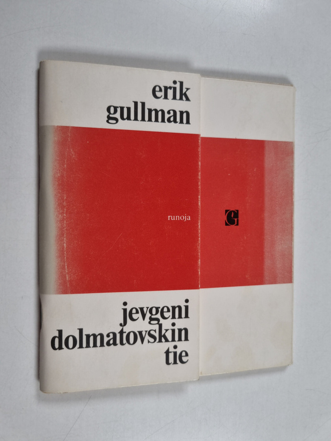 Erik Gullman : Jevgeni Dolmatovskin tie : runoja