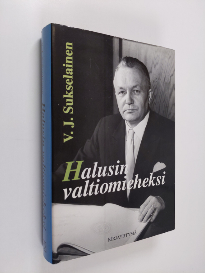 V. J. Sukselainen : Halusin valtiomieheksi