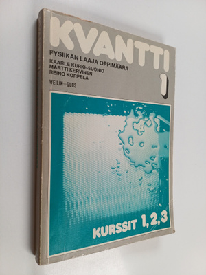 Martti Kervinen ym. : Kvantti 1 : Fysiikan laaja oppimäär...