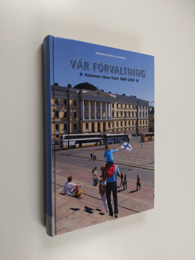 Vår förvaltning : Nationen växer fram 1809-2009