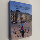Vår förvaltning : Nationen växer fram 1809-2009 - pikkukuva 1