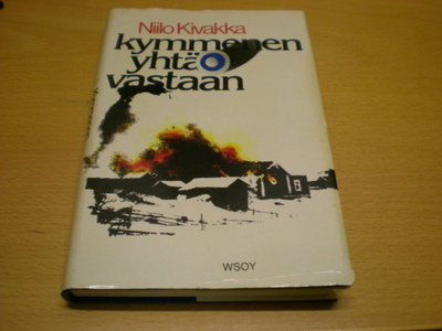 Niilo Kivakka: Kymmenen yhtä vastaan - Kuhmon taistelut 1939