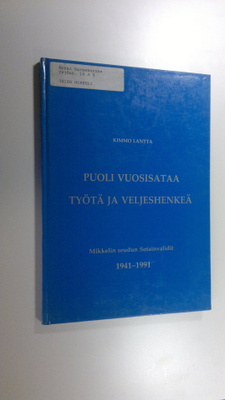 Kimmo Lantta : Puoli vuosisataa työtä ja veljeshenkeä : s...