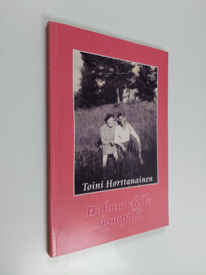 Toini Horttanainen : Haluan elolle hymyillä