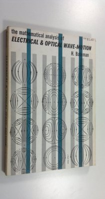 H. Bateman : The mathematical analysis of electrical & op...
