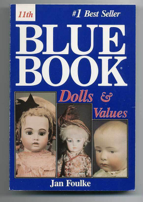 Jan Foulke: 11th Blue Book of Dolls and Values