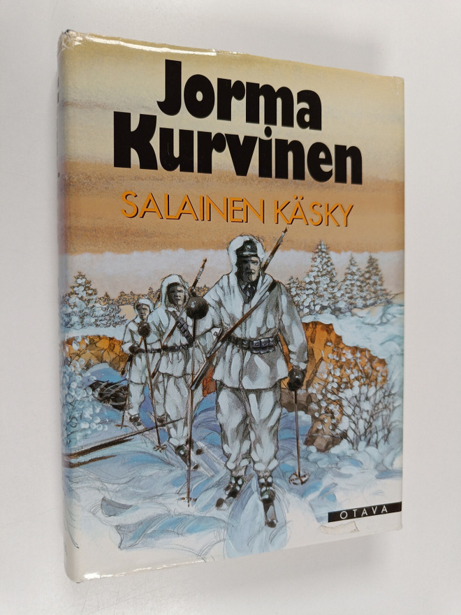 Jorma Kurvinen : Salainen käsky : sotaromaani