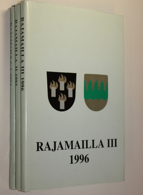 Kyösti (toim.) Julku : Rajamailla 1-3, 1994-1996