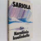 Mauri Sariola : Karoliinin kuolinkello : jännitysromaani - pikkukuva 1