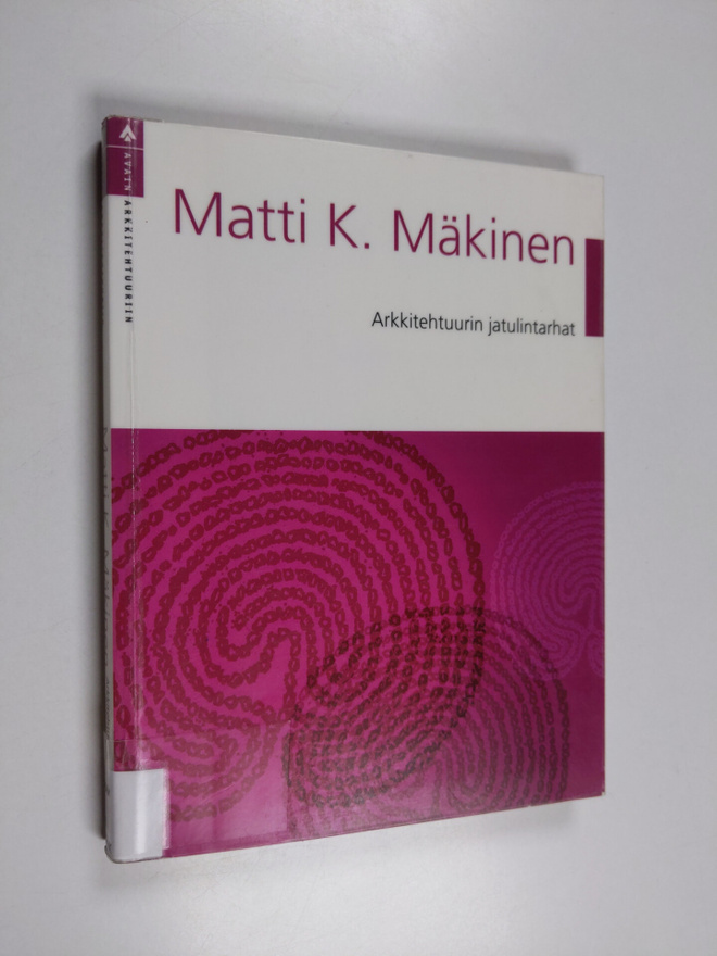Matti K. Mäkinen : Arkkitehtuurin jatulintarhat