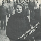 KITI NEUVONEN :: KAKSI PÄIVÄÄ VANHEMPI :: VINYYLI 7" 1988 - pikkukuva 1