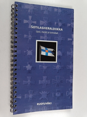 Kari K. Laurla : Sotilasheraldiikka : liput, merkit ja tu...