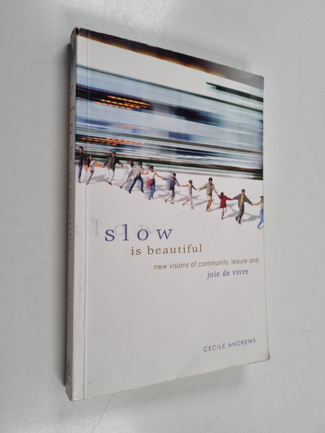 Cecile Andrews : Slow is Beautiful - New Visions of Commu...