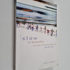 Cecile Andrews : Slow is Beautiful - New Visions of Commu... - pikkukuva 1
