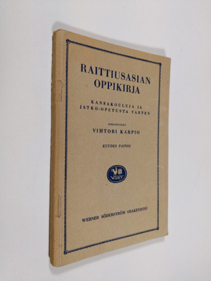 Vihtori Karpio : Raittiusasian oppikirja kansakouluja ja ...