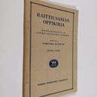 Vihtori Karpio : Raittiusasian oppikirja kansakouluja ja ... - pikkukuva 1