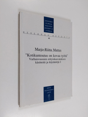 Kotikuntoutus on kovaa työtä : Varhaisvuosien erityiskasv...