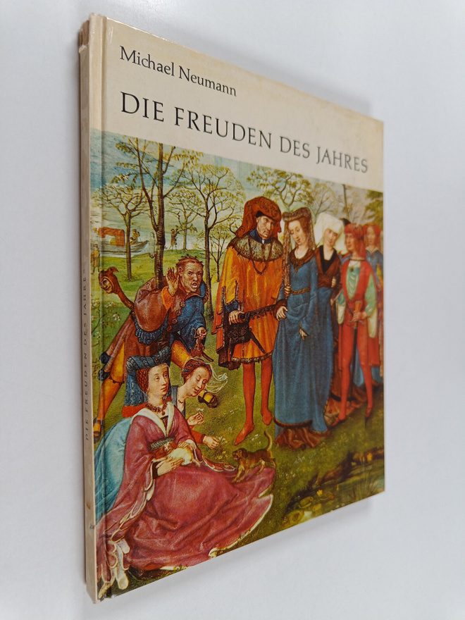 Michael Neumann : Die Freuden des Jahres : die Monatsbild...