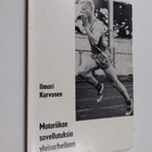 Ilmari Karvonen : Motoriikan sovellutuksia yleisurheiluun... - pikkukuva 1