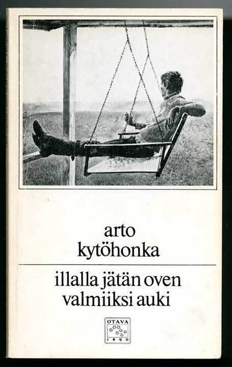 Arto Kytöhonka: Illalla jätän oven valmiiksi auki