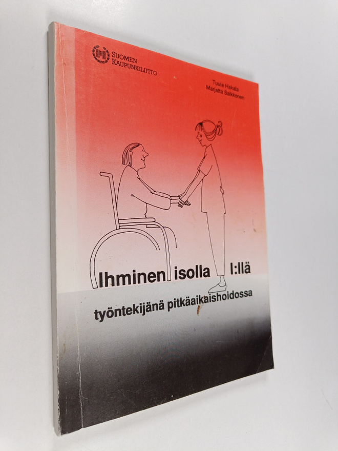Tuula Hakala : Ihminen isolla I:llä : työntekijänä pitkäa...