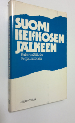 Kalervo Siikala : Suomi Kekkosen jälkeen : tulevaisuuden ...