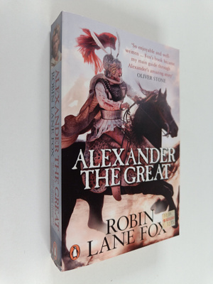 Robin Lane Fox : Alexander the Great