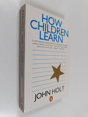 John Caldwell Holt : How Children Learn