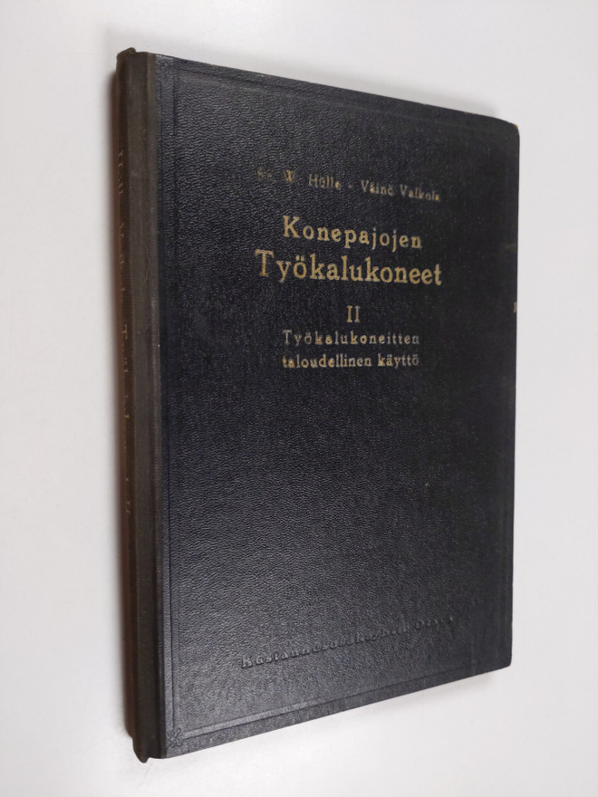 Fr. W. Hulle : Konepajojen työkalukoneet :; rakenne ja kä...