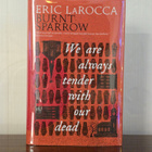 We Are Always Tender with Our Dead (Eric LaRocca, signeer.) - pikkukuva 1