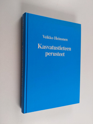 Veikko Heinonen : Kasvatustieteen perusteet