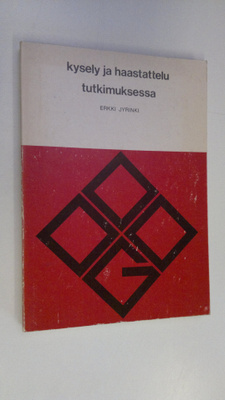 Erkki Jyrinki : Kysely ja haastattelu tutkimuksessa