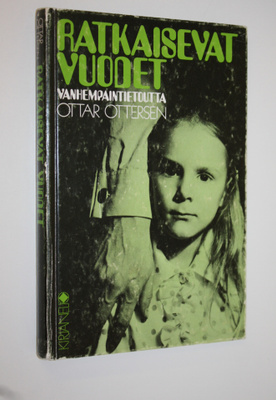 Ottar Ottersen : Ratkaisevat vuodet : vanhempain tietoutt...