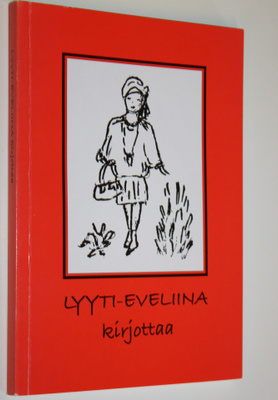 Lyyti-Eveliina : Lyyti-Eveliina kirjottaa (signeerattu)